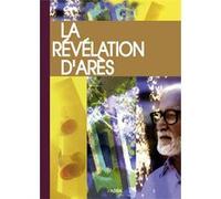 La Révélation d'Arès - Edition de poche, présentée et annotée par son témoin Michel Potay (Auteur)