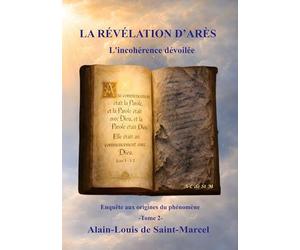 La Révélation d'Arès Tome 2: L'incohérence dévoilée