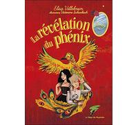 La révélation du phénix - Yamay Tome 3