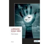 La révélation du plan - Tome 2 - Fabrice Sparta - Nombre 7 - broché - Roman