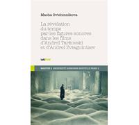 La révélation du temps par les figures sonores dans les films de Tarkovski et de Zviaguintsev - Macha Ovtchinnikova - Lett Motif - broché - Monographie