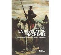 La Révélation Inachevée Le Personnage A L' Épreuve De La Vérité Romanesque