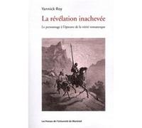 La révélation inachevée Yannick Roy (Auteur)