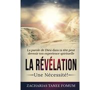 La Révélation: Une Nécessite!