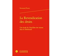 La Revendication des droits: Une étude de l'équilibre des raisons dans le libéralisme