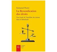 La Revendication Des Droits - Une Étude De L'équilibre Des Raisons Dans Le Libéralisme