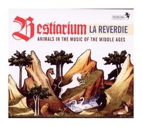 La Reverdie: Bestiarium