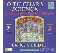 Musique De La Pensée Médiévale O Tu Chara Sciença Par La Reverdie Claudia Caffagni Livia Caffagni Elisabetta De Mircovich Ella De'mircovich Doron David Sherwin