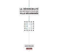 La réversibilité des bâtiments pour une ville décarbonée