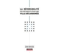 La réversibilité des bâtiments pour une ville décarbonée: Rêver civilité