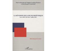 La Révision Des Lois De Bioéthique - Loi N°2011-814 Du 7 Juillet 2011