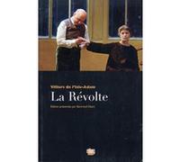 La révolte Auguste De Villiers De L'Isle-Adam (Auteur)