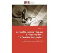 La révolte comme réponse à l'absurde dans "la dernière impression" - Larbi-C - Universitaires Europeennes - broché - Essai
