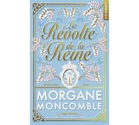 La Révolte de la Reine - Morgane Moncomble - Hugo Roman - broché - Roman