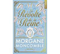 La Révolte de la Reine - Morgane Moncomble - Hugo Roman - broché - Roman