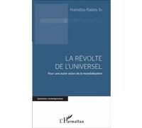 La Révolte de l'Universel Pour une autre vision de la mondialisation - Rabby Sy Hamdou - L'harmattan - broché - Essai