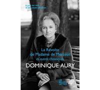 La Révolte de Madame de Merteuil et autres chroniques