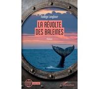 La révolte des baleines - Nadège Langbour - L'harmattan - broché - Roman