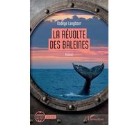 La révolte des baleines - Nadège Langbour - L'harmattan - broché - Roman