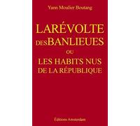 La Révolte des Banlieues ou les Habits nus de la République