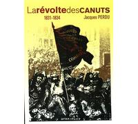 La révolte des canuts 1831-1834 - Jacques Perdu - Amis De Spartacus - broché - Etude