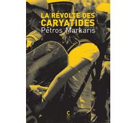 La révolte des caryatides - Petros Markaris - Cambourakis - broché - Roman