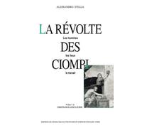 La révolte des Ciompi - Les hommes, les lieux, le travail - Alessandro Stella - Ecole Des Hautes Etudes En Sciences Sociales - broché - Livre