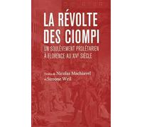 La révolte des Ciompis : Suivi de un soulevement prolétarien à Florence au XIVe siècle