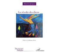 La révolte des dieux - Maurice Jacques - L'harmattan - broché - Poésie