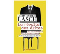 La Révolte Des Élites - Et La Trahison De La Démocratie