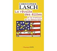 La révolte des élites et la trahison de la démocratie