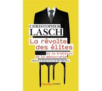 La Révolte des élites Et la trahison de la démocratie - Christopher Lasch - Flammarion - Poche - Etude