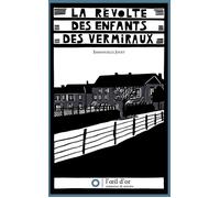 La Révolte des enfants des Vermiraux (NED 2024) Approche dÂ´une économie des secrets - Emmanuelle Jouet - L'oeil D'or - broché - Essai