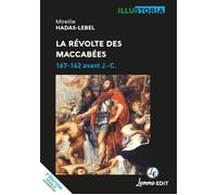 La révolte des Maccabées 167-142 avant J.-C. - Mireille Hadas-Lebel - Lemme Edit-Maison - broché - Etude