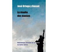 La Révolte des masses - José Ortega Y Gasset - Belles Lettres - broché - Essai