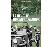 La révolte des mercenaires: Tshombe contre Mobutu (1965-1968)