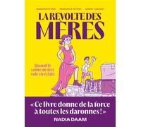 La révolte des mères - Quand le conte de fées vole en éclats - Marguerite Degi - Iconoclaste Eds De L' - broché - Guide