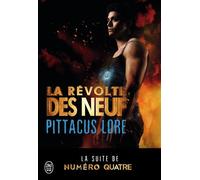 La révolte des Neuf La révolte des neuf - Pittacus Lore - J'ai Lu - broché - Roman adolescent dès 13 ans