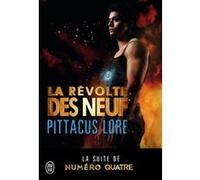 La révolte des Neuf Pittacus Lore (Auteur), Marie de Prémonville (Traduction)