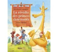 La révolte des princes charmants Stefano Martinuz (Illustration), Maria Rosaria Compagnone (Auteur)