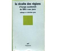 La Révolte Des Régions D'europe Occidentale - De 1916 À Nos Jours