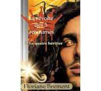 La Révolte des Royaumes 3: Le quatre héritier