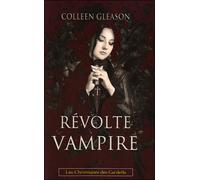 La révolte des vampires - Chroniques Gardella Chroniques de Gardella - GLEASON-C - City - broché - Roman