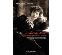 La Révolte D'eve - Chroniques Et Autres Textes