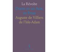 La Révolte: Drame en un Acte, en Prose