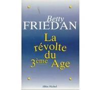 La Révolte du 3e âge Jacqueline Lahana (Traduction), Betty Friedan (Auteur)