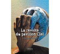 La révolte du pavillon Ciel - Floriane Poncet - Verone Eds - broché - Roman