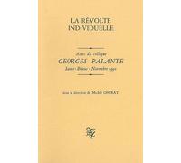 La Revolte Individuelle. Colloque Georges Palante