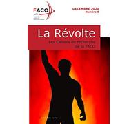 LA REVOLTE: Les cahiers de recherche de la FACO Paris