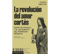 La revolución del amor cortés: María de Francia y el nacimiento del feminismo medieval
